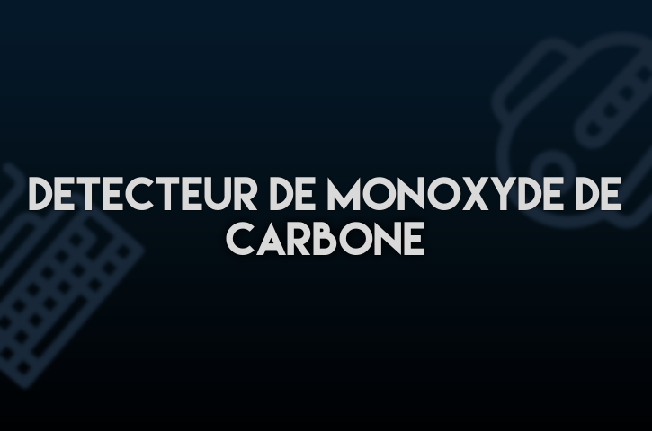 détecteur de monoxyde de carbone