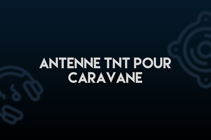 Antenne TNT pour Caravane