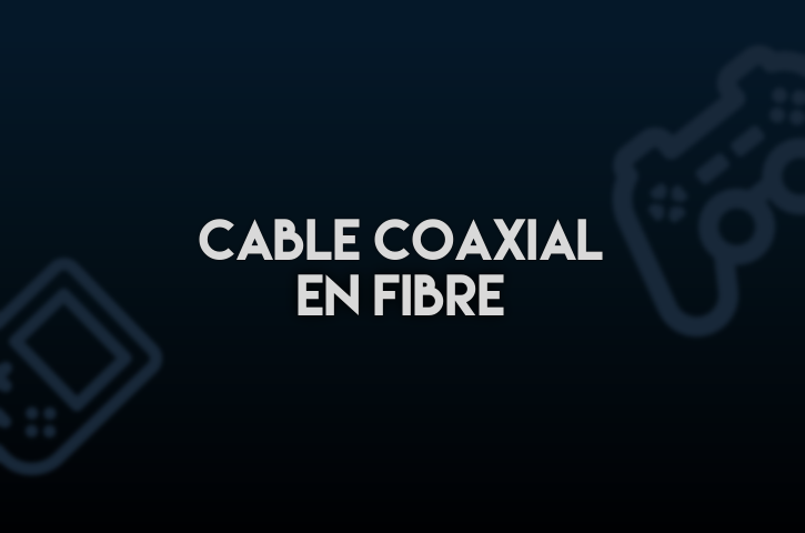 Câble Coaxial en Fibre