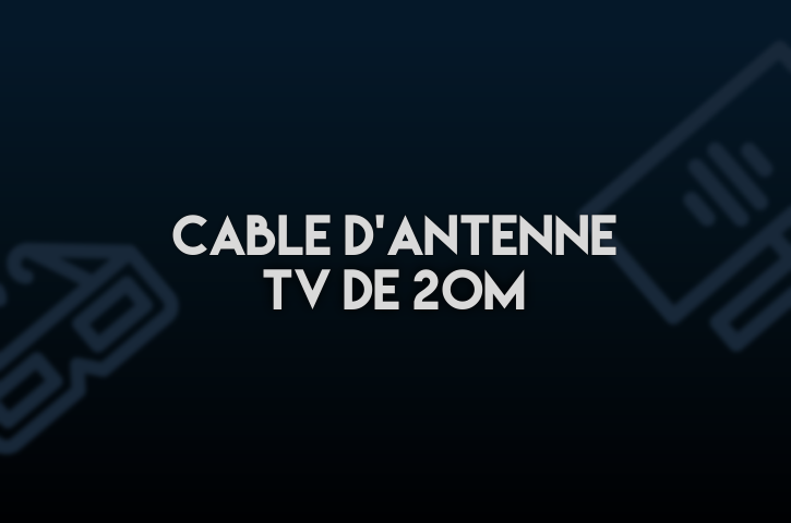 Câble D’antenne TV de 20m