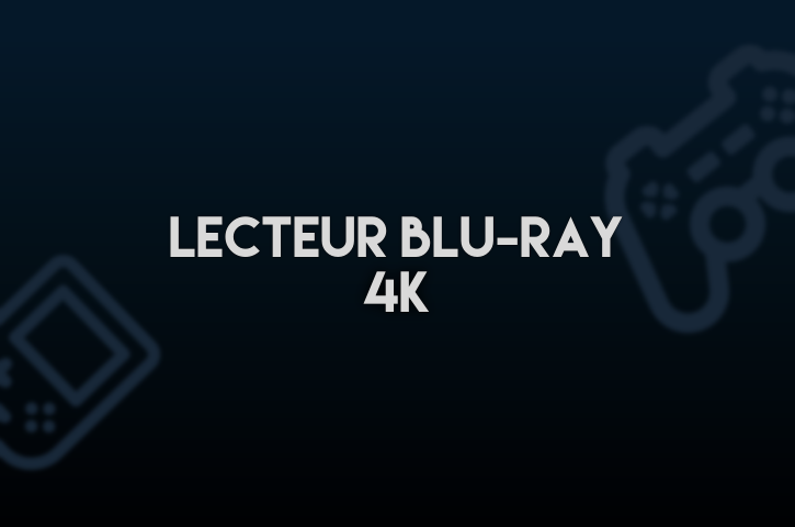 Lecteur Blu-Ray 4K