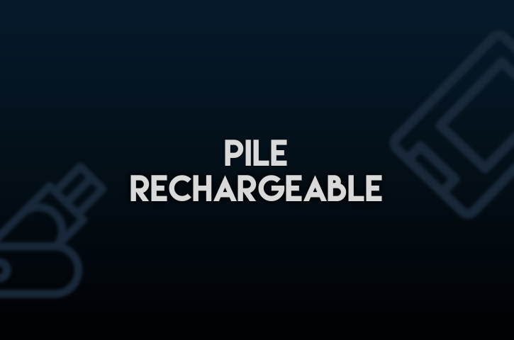 Pile Rechargeable