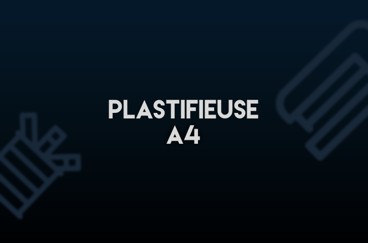 plastifieuse A4